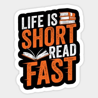 Life Is Short Read Fast Reading Lover Gift Sticker